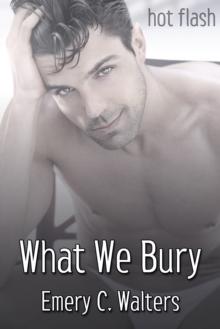 What We Bury