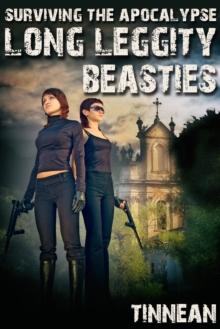 Surviving the Apocalypse: Long Leggity Beasties