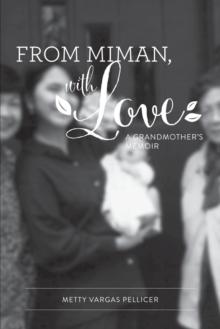 From Miman, with Love : A Grandmother's Memoir