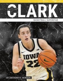 Caitlin Clark : Basketball Superstar