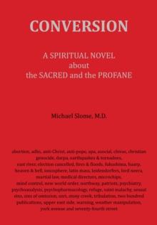 Conversion: A Spiritual Novel About The Sacred & The Profane