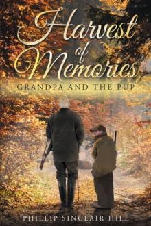 Harvest of Memories: Grandpa and the Pup