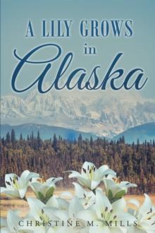 A Lily Grows in Alaska