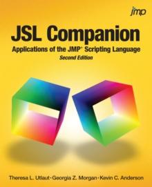 JSL Companion : Applications of the JMP Scripting Language, Second Edition