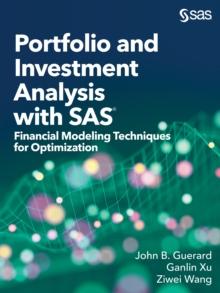 Portfolio and Investment Analysis with SAS : Financial Modeling Techniques for Optimization