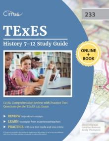 TExES History 7-12 Study Guide (233) : Comprehensive Review with Practice Test Questions for the TExES 233 Exam