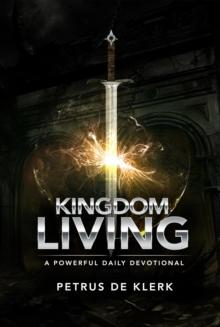 Kingdom Living : A Powerful Daily Devotional