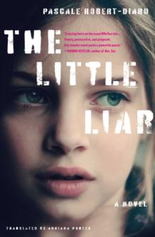 The Little Liar : A Novel