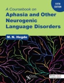 A Coursebook on Aphasia and Other Neurogenic Language Disorders