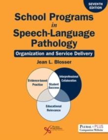 School Programs In Speech-Language Pathology : Organization And Service Delivery