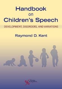 Handbook on Children's Speech : Development, Disorders, and Variations