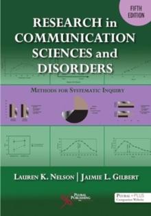 Research In Communication Sciences And Disorders : Methods For Scientific Inquiry