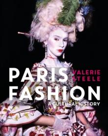 Paris Fashion : A Cultural History