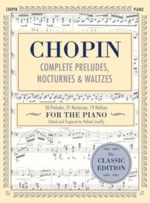 Complete Preludes, Nocturnes & Waltzes : 26 Preludes, 21 Nocturnes, 19 Waltzes for Piano (Schirmer's Library of Musical Classics)