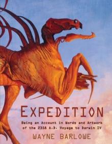 Expedition : Being an Account in Words and Artwork of the 2358 A.D. Voyage to Darwin IV