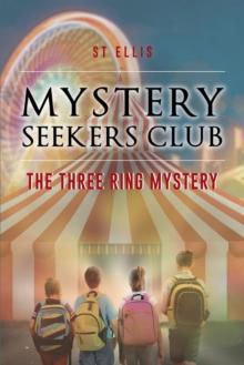 Mystery Seekers Club : The Three Ring Mystery