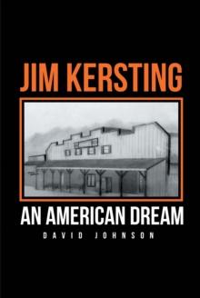 Jim Kersting: An American Dream