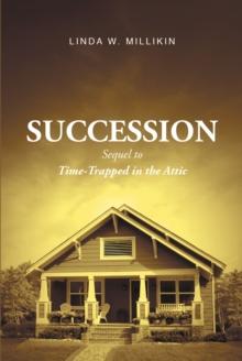 Succession: Sequel to Time-Trapped in the Attic