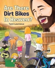 Are There Dirt Bikes in Heaven?