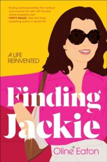 Finding Jackie : A Life Reinvented