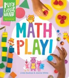 Busy Little Hands: Math Play! : Learning Activities for Preschoolers