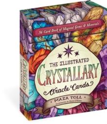 The Illustrated Crystallary Oracle Cards : 36-Card Deck of Magical Gems & Minerals