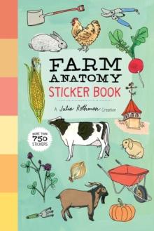 Farm Anatomy Sticker Book : A Julia Rothman Creation; More than 750 Stickers