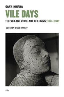 Vile Days : The Village Voice Art Columns, 19851988