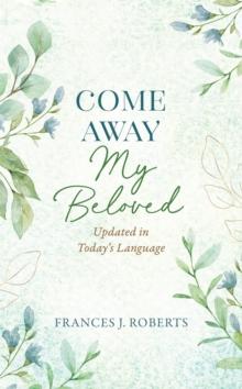 Come Away My Beloved Updated : Updated in Today's Language