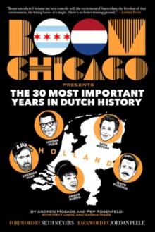 Boom Chicago Presents : The 30 Most Important Years In Dutch History