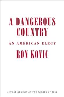 A Dangerous Country : An American Elegy