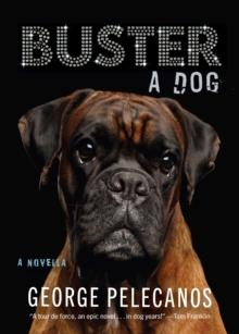 Buster: A Dog : A Novella