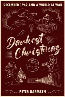 Darkest Christmas : December 1942 and a World at War