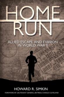 Home Run : Allied Escape and Evasion in World War II