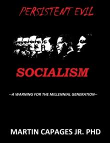 PERSISTENT EVIL-SOCIALISM : A Warning for the Millennial Generation