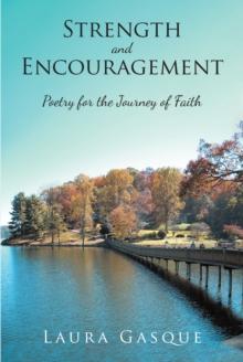 Strength and Encouragement : Poetry for the Journey of Faith