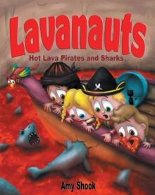 Lavanauts : Hot Lava Pirates and Sharks