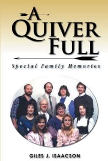 A Quiver Full : Special Family Memories