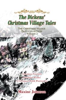 The Dickens' Christmas Village Tales : The Christmas Village Tales Collection, Volume 2