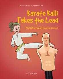 Karate Kalli Takes the Lead : PAWS (Positive Attitude We Succeed)