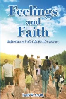 Feelings and Faith : Reflections on God's Gifts for Life's Journey