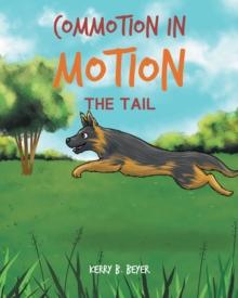 Commotion in Motion : The Tail