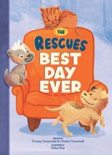 The Rescues Best Day Ever (The Rescues #2) : Volume 2