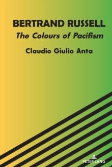 Bertrand Russell : The Colours of Pacifism