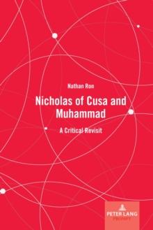 Nicholas of Cusa and Muhammad : A Critical Revisit