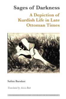 Sages of Darkness : A Depiction of Kurdish Life in Late Ottoman Times