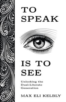 To Speak Is to See : Unlocking the Dual-Literate Generation