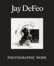 Jay Defeo: Photographic Work