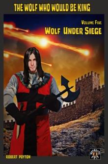 Wolf Under Siege : The Wolf Who Would be King 5