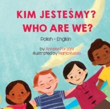 Who Are We? (Polish-English) : Kim JesteŚmy?